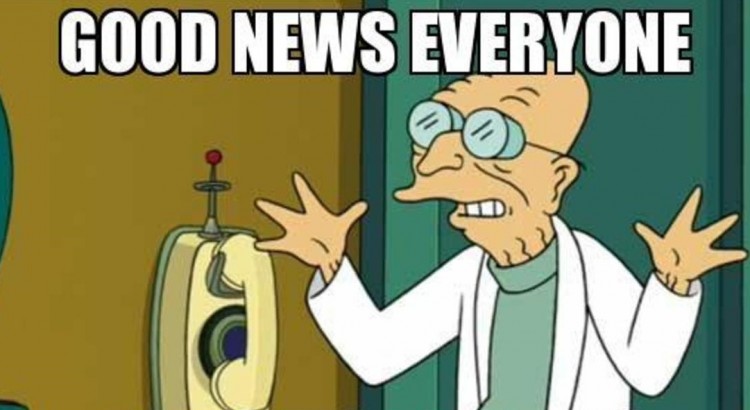 Good news everyone.jpg