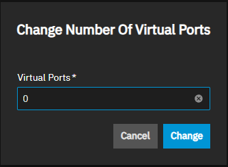 Change Number of Virtual Ports Dialog Change Number of Virtual Ports Dialog