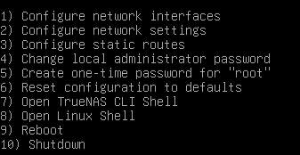 TrueNAS Console Setup Menu TrueNAS Console Setup Menu