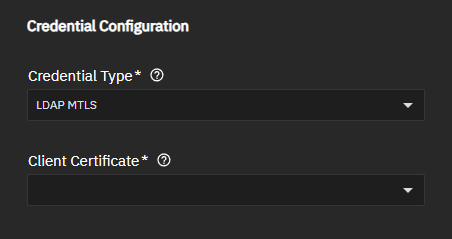 LDAP MTLS Credential Configuration LDAP MTLS Credential Configuration
