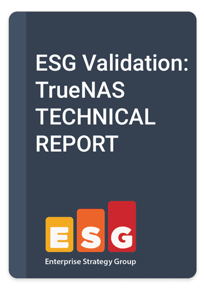 ESG Validation: TrueNAS Technical Report