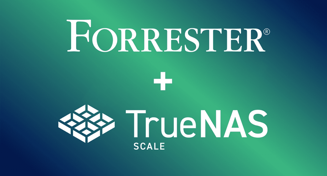 TrueNAS SCALE Recognized by Forrester as Pioneer in Open Source HCI