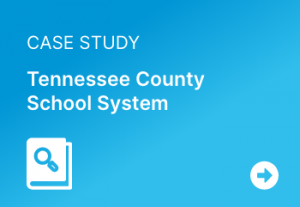 Tennessee County School System Case Study
