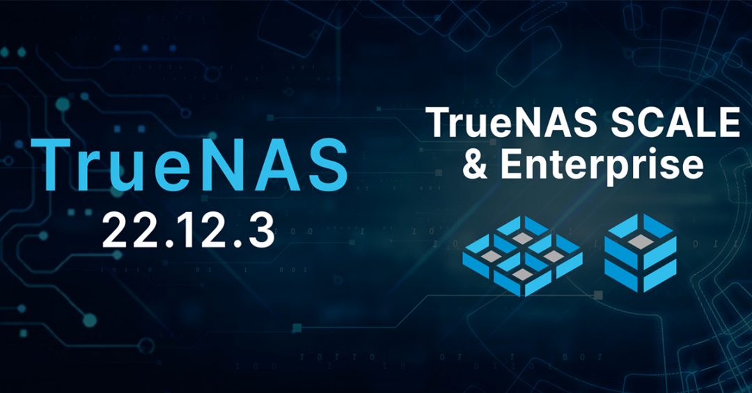 TrueNAS SCALE “Bluefin” adds SMB Multichannel and Quality with 3rd Update
