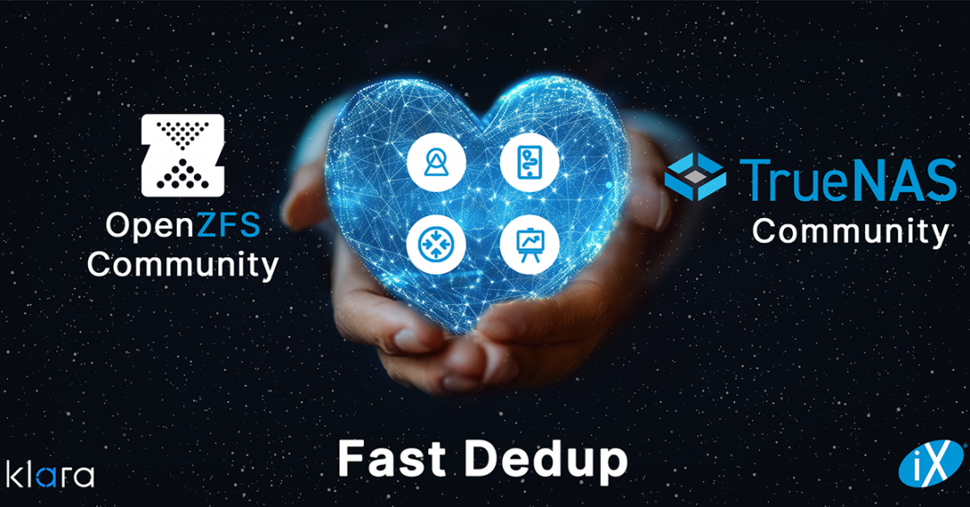 Fast Dedup is a Valentines Gift to the OpenZFS and TrueNAS Communities