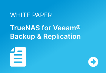 TrueNAS for Veeam Backup and Replication White Paper