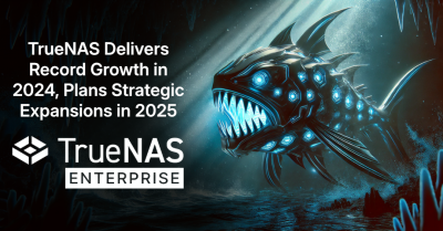TrueNAS Delivers Record Growth in 2024, Plans Strategic Expansions in 2025