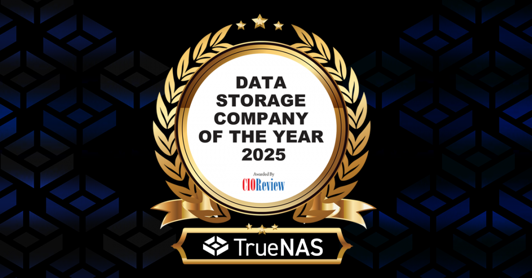TrueNAS Named “Data Storage Company of the Year 2025”